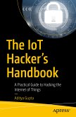 The IoT Hacker's Handbook (eBook, PDF)