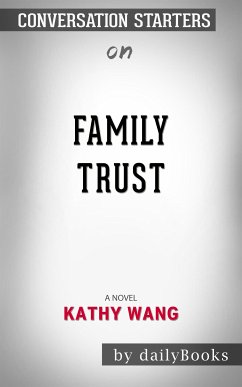 Family Trust: A Novel​​​​​​​ by Kathy Wang   Conversation Starters (eBook, ePUB) - dailyBooks