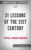 21 Lessons for the 21st Century: by Yuval Noah Harari   Conversation Starters (eBook, ePUB)