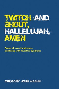 Twitch and Shout, Hallelujah, Amen (eBook, ePUB) - Nashif, Gregory John
