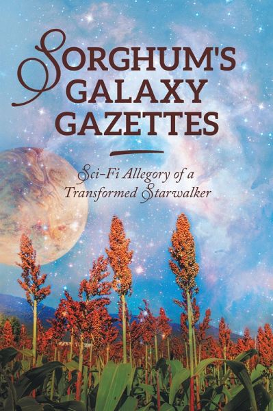 Sorghum's Galaxy Gazettes (eBook, ePUB)
