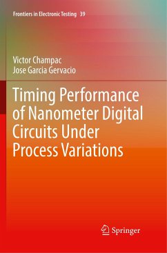 Timing Performance of Nanometer Digital Circuits Under Process Variations - Champac, Victor;Garcia Gervacio, Jose