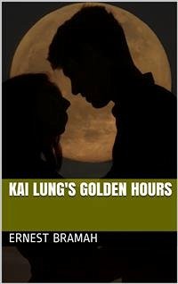 Kai Lung's Golden Hours (eBook, PDF) - Bramah, Ernest