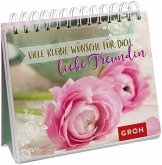 Viele kleine Wünsche für dich, liebe Freundin Viele kleine Wünsche für dich, liebe Freundin