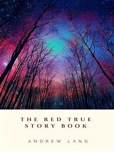 The Red True Story Book (eBook, ePUB) - Lang, Andrew