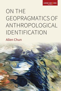 On the Geopragmatics of Anthropological Identification (eBook, ePUB) - Chun, Allen