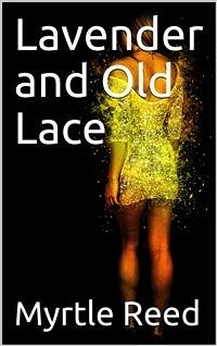 Lavender and Old Lace (eBook, PDF) - Reed, Myrtle