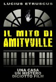 Il Mito di Amityville (eBook, ePUB)