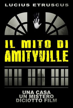 Il Mito di Amityville (eBook, ePUB) - Etruscus, Lucius