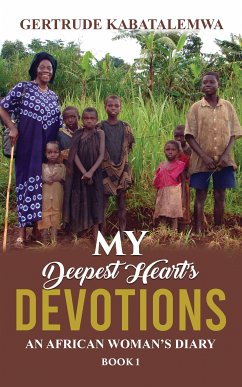 My Deepest Heart’s Devotions (eBook, ePUB) - Kabatalemwa, Gertrude