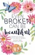 Even Broken Can Be Beautiful (eBook,... - Bild 1