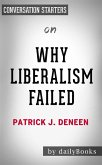 Why Liberalism Failed: by Patrick J. Deneen   Conversation Starters (eBook, ePUB)