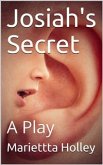 Josiah's Secret: / A Play (eBook, PDF)