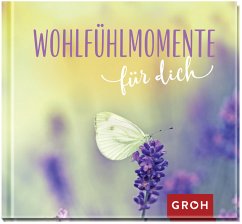 Wohlfühlmomente für dich - Groh Verlag