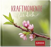 Kraftmomente für dich Kraftmomente für dich