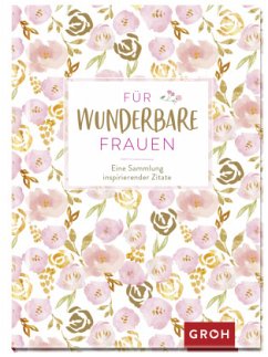 Für wunderbare Frauen - Groh Verlag