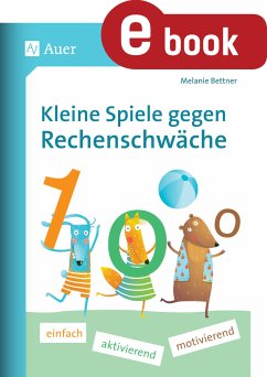 Kleine Spiele gegen Rechenschwäche (eBook, PDF) - Bettner, Melanie