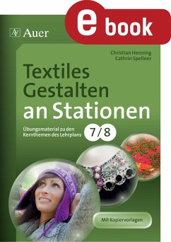 Textiles Gestalten an Stationen Klasse 7-8 (eBook, PDF) - Henning, Christian; Spellner, Cathrin