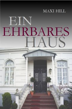 Ein ehrbares Haus (eBook, ePUB) - Hill, Maxi