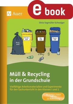 Müll und Recycling in der Grundschule (eBook, PDF) - Segmüller-Schwaiger, Silvia