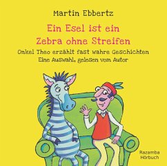 Ein Esel ist ein Zebra ohne Streifen - Ebbertz, Martin