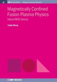 Magnetically Confined Fusion Plasma Physics Magnetically Confined Fusion Plasma Physics