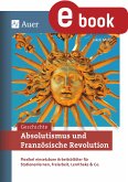 Absolutismus und Französische Revolution (eBook, PDF)