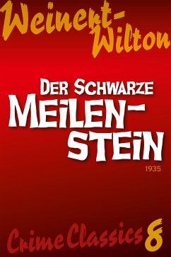 Der schwarze Meilenstein (eBook, ePUB) - Weinert-Wilton, Louis