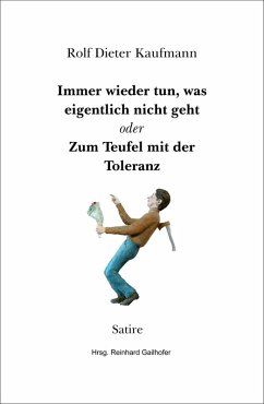 Immer wieder tun, was eigentlich nicht geht (eBook, ePUB) - Kaufmann, Rolf Dieter