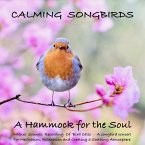 Calming Songbirds: Nature Sounds Recording Of Bird Calls - A songbird concert for Meditation, Relaxation and Creating a Soothing Atmosphere (MP3-Download)