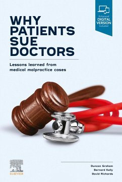 Why Patients Sue Doctors; Lessons learned from medical malpractice cases (eBook, ePUB) - Graham, Duncan; Kelly, Bernard; Richards, David A.
