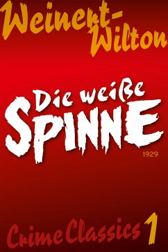 Die weiße Spinne (eBook, ePUB) - Weinert-Wilton, Louis