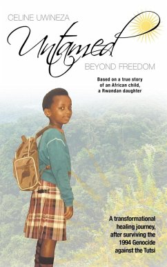Untamed: Beyond Freedom (eBook, ePUB) - Uwineza, Celine