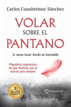 Volar sobre el pantano (eBook, ePUB) - Sánchez, Carlos Cuauhtémoc