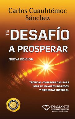 Te desafío a prosperar (eBook, ePUB) - Sánchez, Carlos Cuauhtémoc