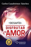 Te desafío a disfrutar el amor (eBook, ePUB)