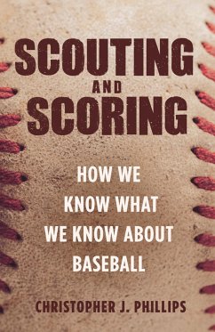 Scouting and Scoring (eBook, ePUB) - Phillips, Christopher J.