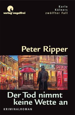 Der Tod nimmt keine Wetten an (eBook, ePUB) - Ripper, Peter