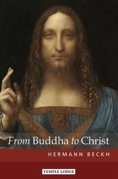 From Buddha to Christ - Beckh, Hermann