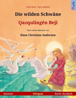 Die wilden Schwäne - Qazqulingên Bejî (Deutsch - Kurmandschi Kurdisch) (eBook, ePUB) - Renz, Ulrich