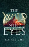 The Wild in her Eyes (eBook, ePUB)