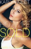 Hotwife: Sold to the Highest Bidder - A Wife Sharing Novel (eBook, ePUB)