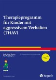 Therapieprogramm für Kinder mit aggressivem Verhalten (THAV) (eBook, ePUB)