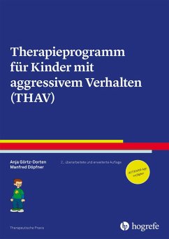 Therapieprogramm für Kinder mit aggressivem Verhalten (THAV) (eBook, ePUB) - Döpfner, Manfred; Görtz-Dorten, Anja