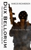 Dux Bellorum (Future History of America, #3) (eBook, ePUB)