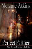 Perfect Partner (New Orleans Detectives, #6) (eBook, ePUB) Perfect Partner (New Orleans Detectives, #6) (eBook, ePUB)