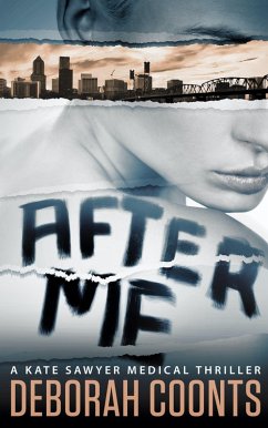 Cover After Me (The Kate Sawyer Medical Thriller Series, #1) (eBook, ePUB)
