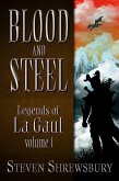 Blood and Steel (Legends of La Gaul, #1) (eBook, ePUB)