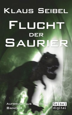 Flucht der Saurier / Aufbruch aus Atlantis Bd.2