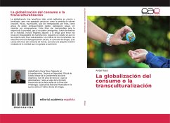 La globalización del consumo o la transculturalización - Rossi, Anibal
